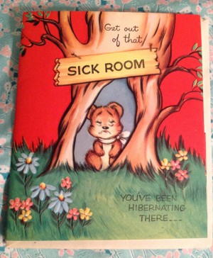 Vintage Greeting Cards For Everyone Down with the Flu historical novelVintage Greeting Card get well get out of that sick room 300x364 Vintage Greeting Cards For Everyone Down with the Flu