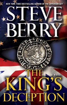 Steve Berry, author of THE KINGS DECEPTION historical novelKings Deception final cover 2 258x400 Steve Berry, author of THE KINGS DECEPTION